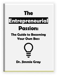 Entrepreneurship ebook by Dr. Jimmie Gray, offering actionable advice and strategies for becoming your own boss and starting a successful business.